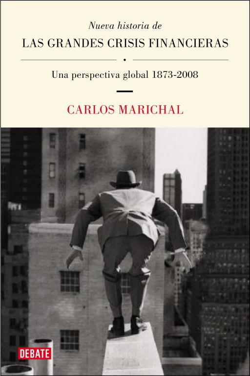 NUEVA HISTORIA DE LAS GRANDES CRISIS FINANCIERAS UNA PRESPEC | 9788483069004 | MARICHAL,CARLOS | Libreria Geli - Librería Online de Girona - Comprar libros en catalán y castellano