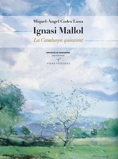 IGNASI MALLOL.LA CATALUNYA QUIESCENT | 9788483305867 | CODES LUNA,MIQUEL-ANGEL | Libreria Geli - Librería Online de Girona - Comprar libros en catalán y castellano