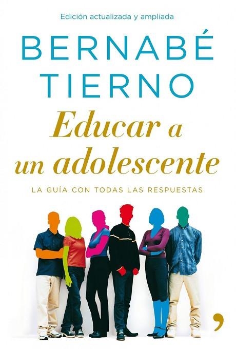 EDUCAR A UN ADOLESCENTE.LA GUIA CON TODAS LAS RESPUESTAS | 9788484608646 | TIERNO,BERNABE | Libreria Geli - Librería Online de Girona - Comprar libros en catalán y castellano