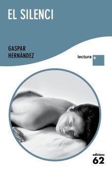 EL SILENCI | 9788429766486 | HERNANDEZ,GASPAR | Libreria Geli - Librería Online de Girona - Comprar libros en catalán y castellano