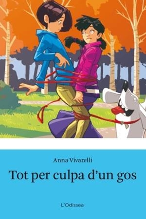 TOT PER CULPA D'UN GOS | 9788499321516 | VIVARELLI,ANNA | Libreria Geli - Librería Online de Girona - Comprar libros en catalán y castellano