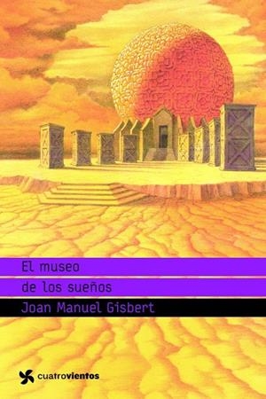 EL MUSEO DE LOS SUEÑOS | 9788408091059 | GISBERT,JOAN MANUEL | Libreria Geli - Librería Online de Girona - Comprar libros en catalán y castellano