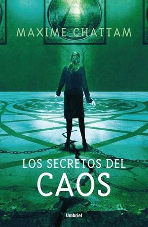 LOS SECRETOS DEL CAOS | 9788489367838 | CHATTAM,MAXIME | Libreria Geli - Librería Online de Girona - Comprar libros en catalán y castellano