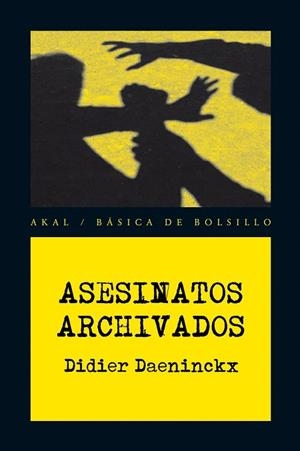 ASESINATOS ARCHIVADOS | 9788446028376 | DAENINCKX,DIDIE | Libreria Geli - Librería Online de Girona - Comprar libros en catalán y castellano