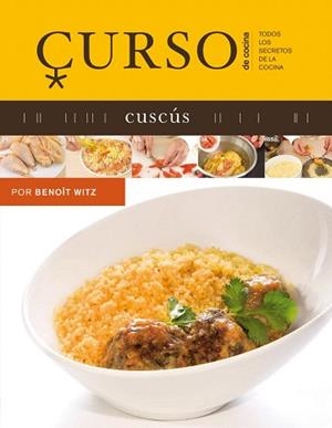 CURSO DE COCINA:CUSCUS | 9788496669574 | WITZ,BENOIT | Llibreria Geli - Llibreria Online de Girona - Comprar llibres en català i castellà