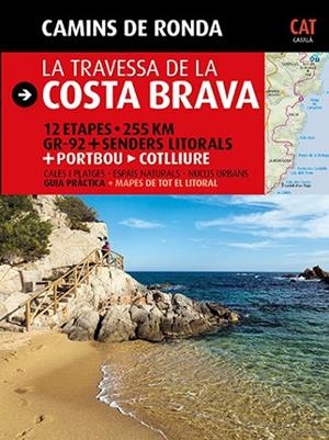 LA TRAVESSA DE LA COSTA BRAVA(CAMINS DE RONDA.GR-92) | 9788484784173 | PUIG CASTELLANO,JORDI/LARA,SERGI | Libreria Geli - Librería Online de Girona - Comprar libros en catalán y castellano