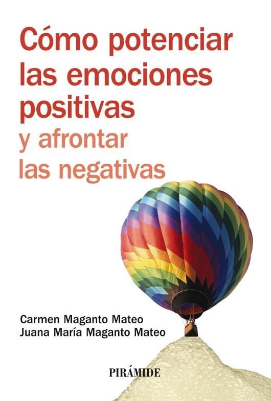 CÓMO POTENCIAR LAS EMOCIONES POSITIVAS Y AFRONTAR LAS NEGATI | 9788436823684 | MAGANTO MATEO,CARMEN/MAGANTO MATEO,JUANA MARÍA | Libreria Geli - Librería Online de Girona - Comprar libros en catalán y castellano