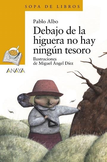 DEBAJO DE LA HIGUERA NO HAY NINGÚN TESORO | 9788466793049 | ALBO,PABLO | Libreria Geli - Librería Online de Girona - Comprar libros en catalán y castellano