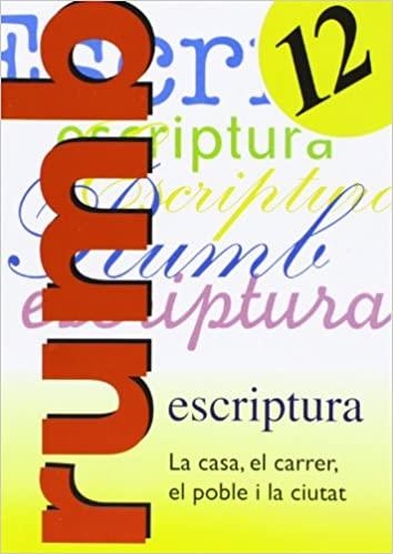 RUMB-12.ESCRIPTURA DE PERFECCIONAMENT(LA CASA.EL CARRER.EL POBLE I LA CIUTAT) | 9788486545208 | Libreria Geli - Librería Online de Girona - Comprar libros en catalán y castellano