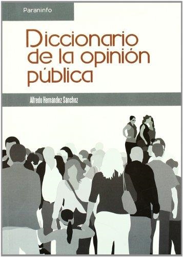 DICCIONARIO DE LA OPINION PUBLICA | 9788497328005 | HERNANDEZ SANCHEZ,ALFREDO | Llibreria Geli - Llibreria Online de Girona - Comprar llibres en català i castellà
