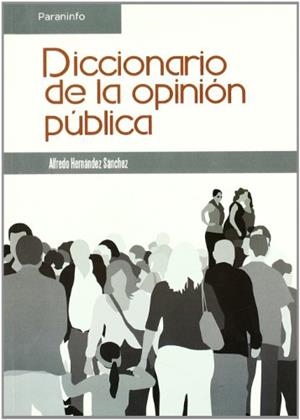 DICCIONARIO DE LA OPINION PUBLICA | 9788497328005 | HERNANDEZ SANCHEZ,ALFREDO | Libreria Geli - Librería Online de Girona - Comprar libros en catalán y castellano