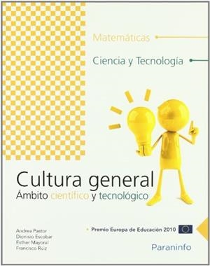 CULTURA GENERAL.AMBITO CIENTIFICO Y TECNOLOGICO | 9788497327831 | PASTOR,ANDREA/ESCOBAR,DIONISIO/MAYORAL,ESTHER/RUIZ | Llibreria Geli - Llibreria Online de Girona - Comprar llibres en català i castellà