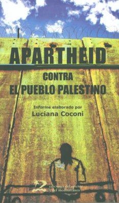 APARTHEID CONTRA EL PUEBLO PALESTINO | 9788496327764 | COCONI,LUCIANA | Libreria Geli - Librería Online de Girona - Comprar libros en catalán y castellano