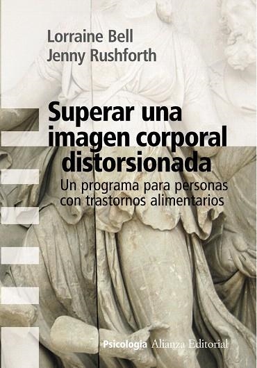 SUPERAR UNA IMAGEN CORPORAL DISTORSIONADA | 9788420669700 | BELL,LORRAINE/RUSHFORTH,JENNY | Llibreria Geli - Llibreria Online de Girona - Comprar llibres en català i castellà