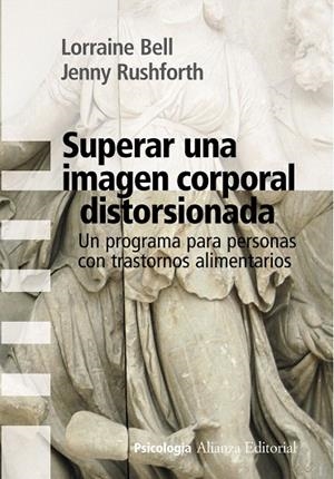SUPERAR UNA IMAGEN CORPORAL DISTORSIONADA | 9788420669700 | BELL,LORRAINE/RUSHFORTH,JENNY | Llibreria Geli - Llibreria Online de Girona - Comprar llibres en català i castellà