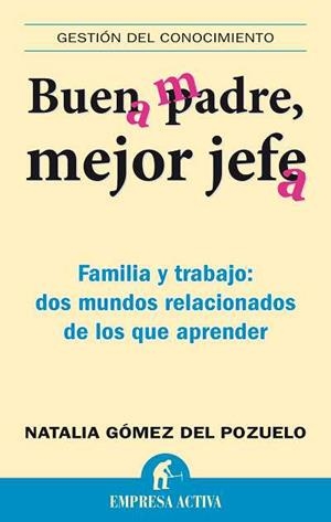 BUEN PADRE,MEJOR JEFE/BUENA MADRE,MEJOR JEFA | 9788492452538 | GOMEZ DEL POZUELO,NATALIA | Llibreria Geli - Llibreria Online de Girona - Comprar llibres en català i castellà