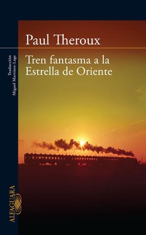 TREN FANTASMA A LA ESTRELLA ORIENTE | 9788420405865 | THEROUX,PAUL | Llibreria Geli - Llibreria Online de Girona - Comprar llibres en català i castellà
