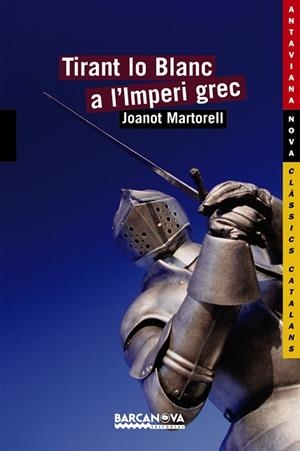 TIRANT LO BLANC A L'IMPERI GREC | 9788448924805 | MARTORELL,JOANOT | Llibreria Geli - Llibreria Online de Girona - Comprar llibres en català i castellà
