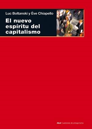 EL NUEVO ESPIRITU DEL CAPITALISMO | 9788446015581 | BOLTANSKI,LUC/CHIAPELL,EVE | Libreria Geli - Librería Online de Girona - Comprar libros en catalán y castellano