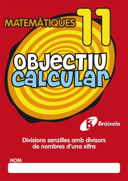 OBJECTIU CALCULAR MATEMATIQUES-11 | 9788499060552 | V.V.A.A. | Libreria Geli - Librería Online de Girona - Comprar libros en catalán y castellano