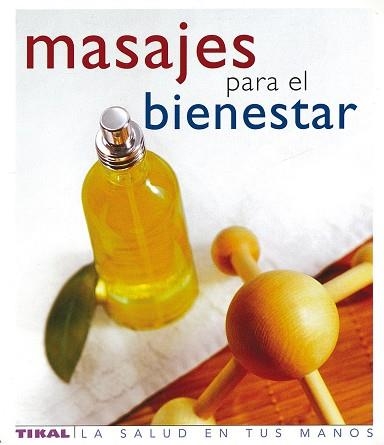 MASAJES PARA EL BIENESTAR | 9788430563401 | MITCHELL,STEWART | Libreria Geli - Librería Online de Girona - Comprar libros en catalán y castellano