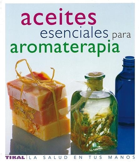 ACEITES ESENCIALES PARA AROMATERAPIA | 9788430563418 | LAWLESS,JULIA | Libreria Geli - Librería Online de Girona - Comprar libros en catalán y castellano