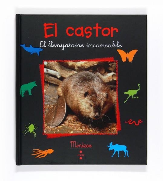 EL CASTOR.EL LLENYATAIRE INCANSABLE | 9788466124232 | TRACQUI, VALÉRIE | Libreria Geli - Librería Online de Girona - Comprar libros en catalán y castellano