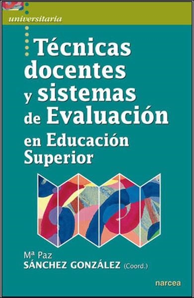 TECNICAS DOCENTES Y SISTEMAS DE EVALUACION EN EDUCACION... | 9788427717169 | SANCHEZ GONZALEZ,MºPAZ | Libreria Geli - Librería Online de Girona - Comprar libros en catalán y castellano
