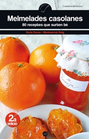 MELMELADES CASOLANES.80 RECEPTES QUE SURTEN BE | 9788497916899 | DURAN,NURIA/ROIG,MONTSERRAT | Llibreria Geli - Llibreria Online de Girona - Comprar llibres en català i castellà