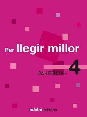 PER LLEGIR MILLOR PRIMARIA-4 | 9788423690435 | EDEBÉ, OBRA COLECTIVA | Llibreria Geli - Llibreria Online de Girona - Comprar llibres en català i castellà