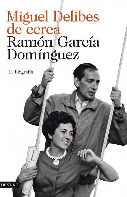 MIGUEL DELIBES DE CERCA.LA BIOGRAFIA | 9788423342716 | GARCIA DOMINGUEZ,RAMON | Libreria Geli - Librería Online de Girona - Comprar libros en catalán y castellano