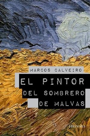 EL PINTOR DEL SOMBRERO DE MALVAS | 9788426375285 | CALVEIRO,MARCOS | Llibreria Geli - Llibreria Online de Girona - Comprar llibres en català i castellà