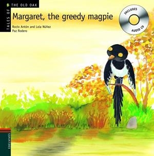 MARGARET THE GREEDY MAGPIE | 9788426376954 | ANTON,ROCIO/NUÑEZ,LOLA | Libreria Geli - Librería Online de Girona - Comprar libros en catalán y castellano