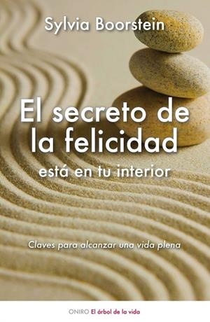 EL SECRETO DE LA FELICIDAD ESTA EN TU INTERIOR | 9788497544740 | BOORSTEIN,SYLVIA | Libreria Geli - Librería Online de Girona - Comprar libros en catalán y castellano