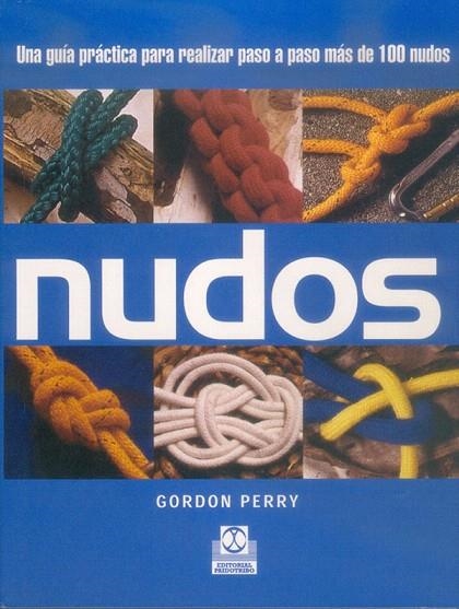 NUDOS.UNA GUIA PRACTICA PARA REALIZAR PASO A PASO MAS DE 100 | 9788480196765 | PERRY, GORDON | Libreria Geli - Librería Online de Girona - Comprar libros en catalán y castellano