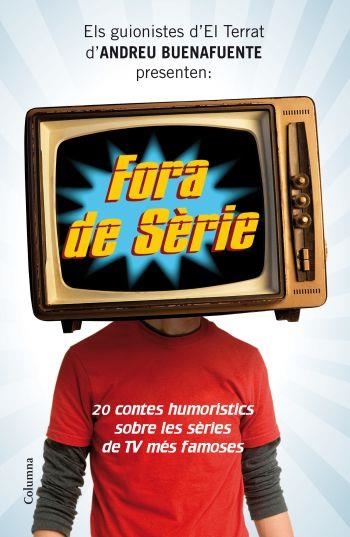 FORA DE SERIE | 9788466412216 | EL TERRAT PRODUCCIONS, S. L./DIVERSOS AUTORS | Libreria Geli - Librería Online de Girona - Comprar libros en catalán y castellano