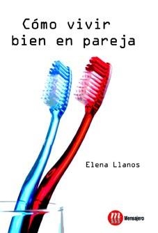 COMO VIVIR BIEN EN PAREJA | 9788427130951 | LLANOS,ELENA | Llibreria Geli - Llibreria Online de Girona - Comprar llibres en català i castellà