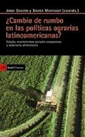 CAMBIO DE RUMBO EN LAS POLITICAS AGRARIAS LATINOAMERICANAS? | 9788498882285 | GASCON,JORDI/MONTAGUT,XAVIER | Libreria Geli - Librería Online de Girona - Comprar libros en catalán y castellano