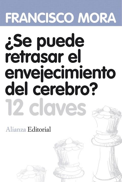 SE PUEDE RETRASAR EL ENVEJECIMIENTO DEL CEREBRO?12 CLAVES | 9788420664620 | MORA,FRANCISCO | Libreria Geli - Librería Online de Girona - Comprar libros en catalán y castellano