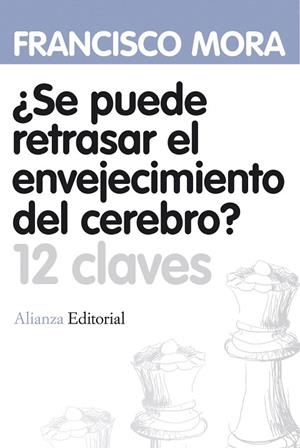 SE PUEDE RETRASAR EL ENVEJECIMIENTO DEL CEREBRO?12 CLAVES | 9788420664620 | MORA,FRANCISCO | Llibreria Geli - Llibreria Online de Girona - Comprar llibres en català i castellà