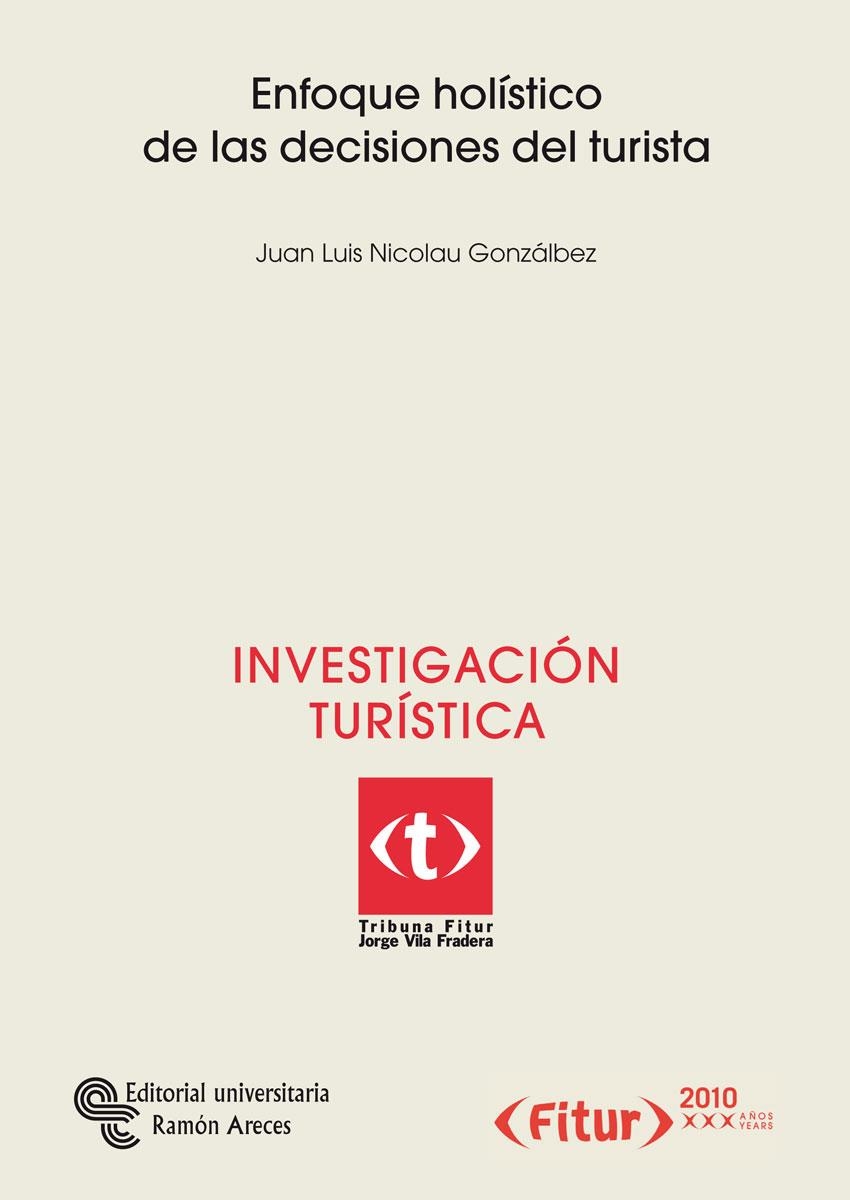 ENFOQUE HOLISTICO DE LAS DECISIONES DEL TURISTA | 9788480049757 | NICOLAU,JUAN LUIS | Libreria Geli - Librería Online de Girona - Comprar libros en catalán y castellano