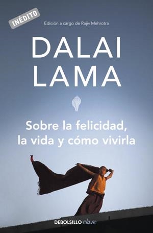 SOBRE LA FELICIDAD,LA VIDA Y COMO VIVIRLA | 9788499082752 | DALAI LAMA | Llibreria Geli - Llibreria Online de Girona - Comprar llibres en català i castellà