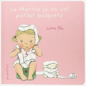 LA MARINA JA NO VOL PORTAR BOLQUERS | 9788426138026 | BIE,LINNE | Llibreria Geli - Llibreria Online de Girona - Comprar llibres en català i castellà