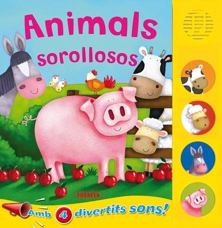ANIMALS SOROLLOSOS | 9788467702736 | SUSAETA, EQUIPO | Libreria Geli - Librería Online de Girona - Comprar libros en catalán y castellano
