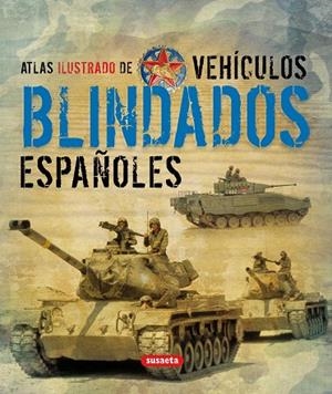 ATLAS ILUSTRADO DE VEHICULOS BLINDADOS ESPAÑOLES | 9788467705195 | MARIN,FRANCISCO/MATA,JOSE MARIA | Libreria Geli - Librería Online de Girona - Comprar libros en catalán y castellano