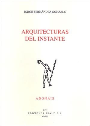 ARQUITECTURAS DEL INSTANTE | 9788432137907 | FERNANDEZ GONZALO,JORGE | Libreria Geli - Librería Online de Girona - Comprar libros en catalán y castellano