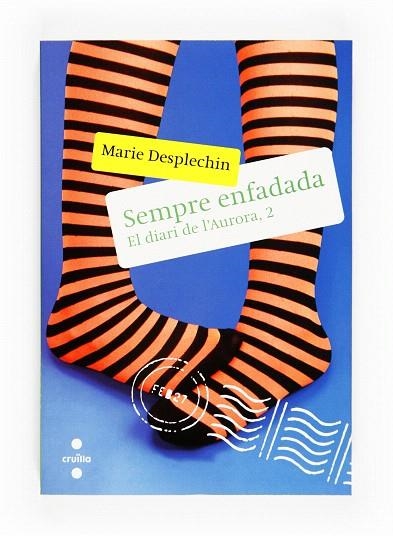 SEMPRE ENFADADA | 9788466126496 | DESPLECHIN,MARIE | Libreria Geli - Librería Online de Girona - Comprar libros en catalán y castellano