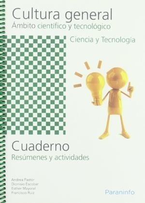 CULTURA GENERAL AMBITO CIENTIFICO Y TECNOLOGICO | 9788497327985 | PASTOR,ANDREA/ESCOBAR,DIONISIO/MAYORAL,ESTHER | Llibreria Geli - Llibreria Online de Girona - Comprar llibres en català i castellà