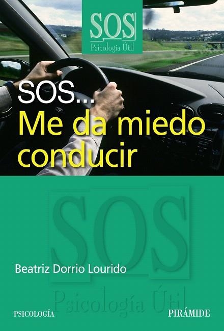 SOS...ME DA MIEDO CONDUCIR | 9788436823806 | DORRIO LOURIDO,BEATRIZ | Llibreria Geli - Llibreria Online de Girona - Comprar llibres en català i castellà