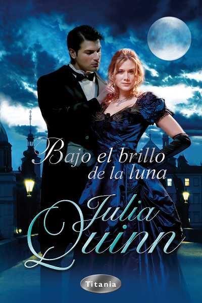 BAJO EL BRILLO DE LA LUNA | 9788496711884 | QUINN,JULIA | Libreria Geli - Librería Online de Girona - Comprar libros en catalán y castellano